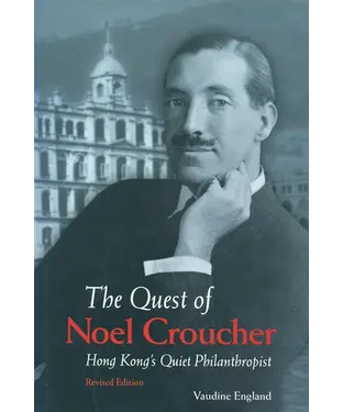 書封 The Quest of Noel Croucher: Hong Kong’s Quiet Philanthropist, Revised Edition